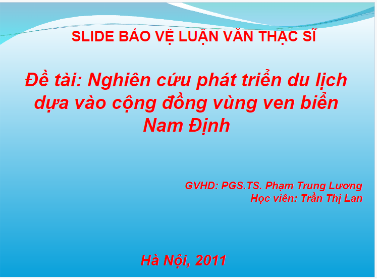 Slide bảo vệ luận văn thạc sĩ nghiên cứu phát triển du lịch dựa vào cộng đồng vùng ven biển Nam Định