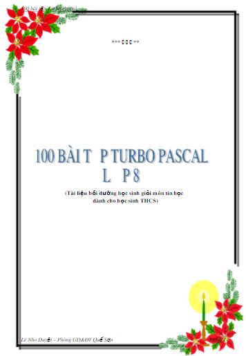 Tài liệu bồi dưỡng học sinh giỏi môn tin học dành cho học sinh THCS: 100 bài tập Turbo Pascal