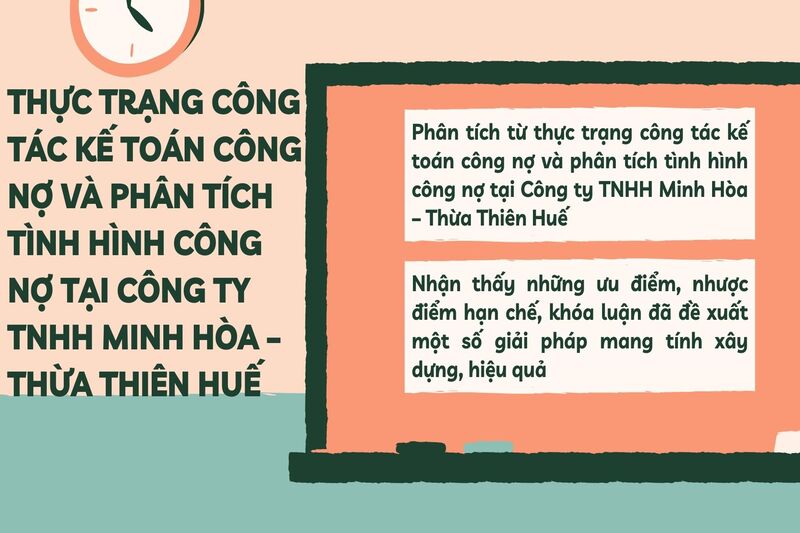 Thực trạng công tác kế toán công nợ và phân tích tình hình công nợ tại Công ty TNHH Minh Hòa – Thừa Thiên Huế