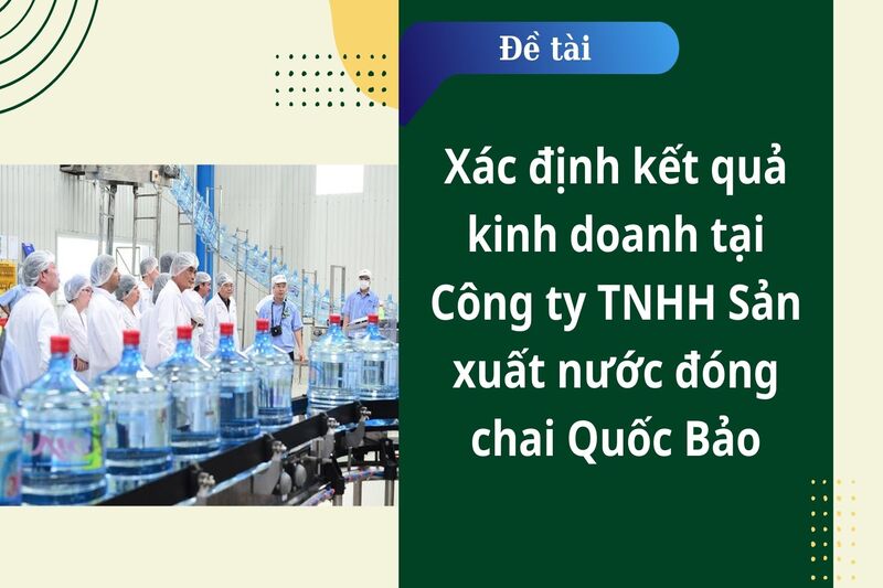Xác định kết quả kinh doanh tại Công ty TNHH Sản xuất nước đóng chai